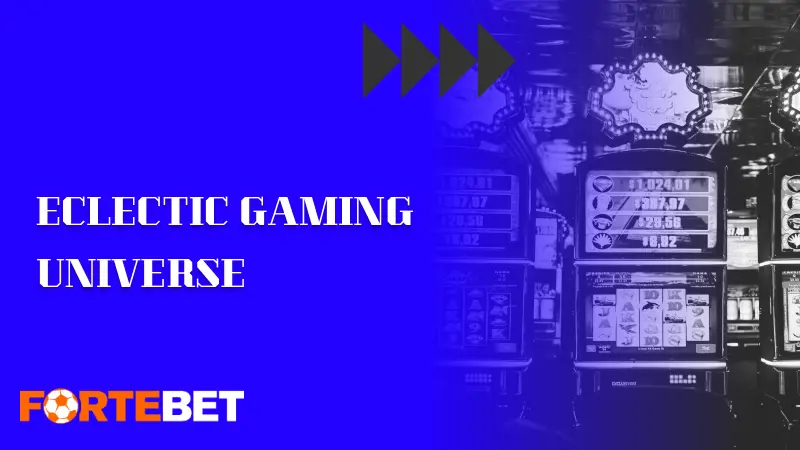 Eclectic Gaming Universe of Fortebet Casino Online