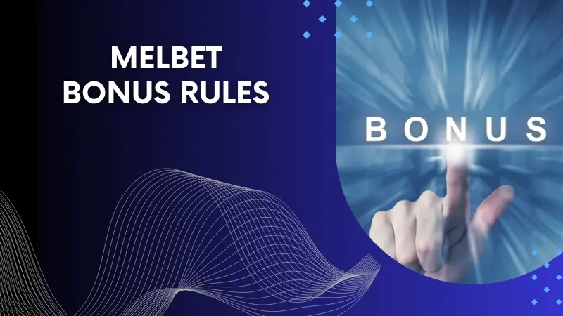 Navigating Melbet Bonus rules