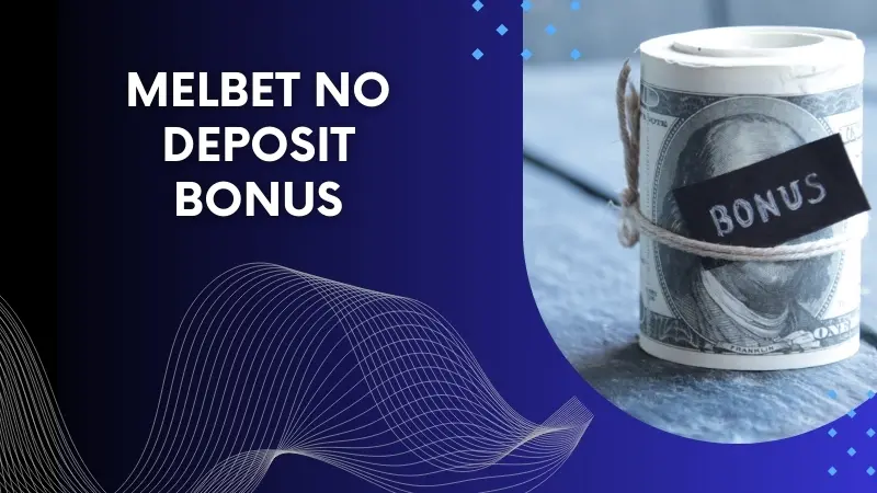 Melbet No Deposit Bonus